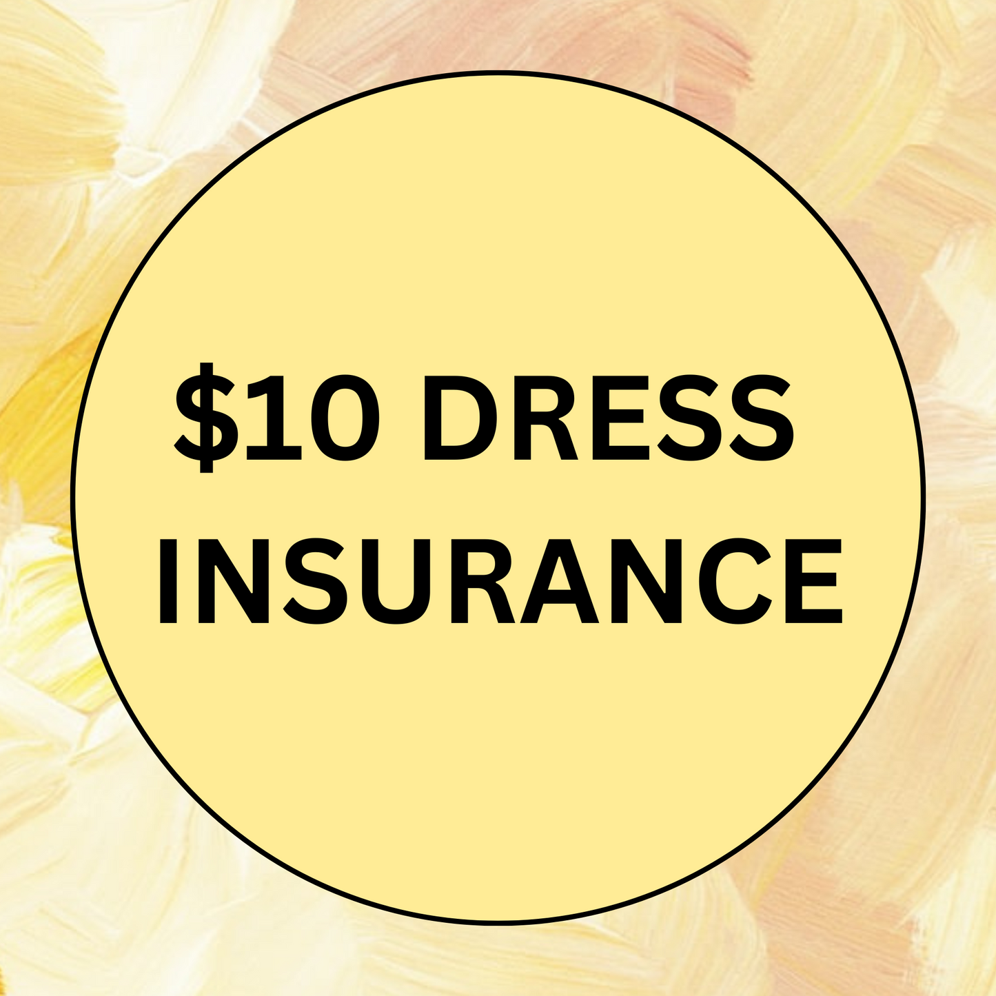 $10 Dress Insurance